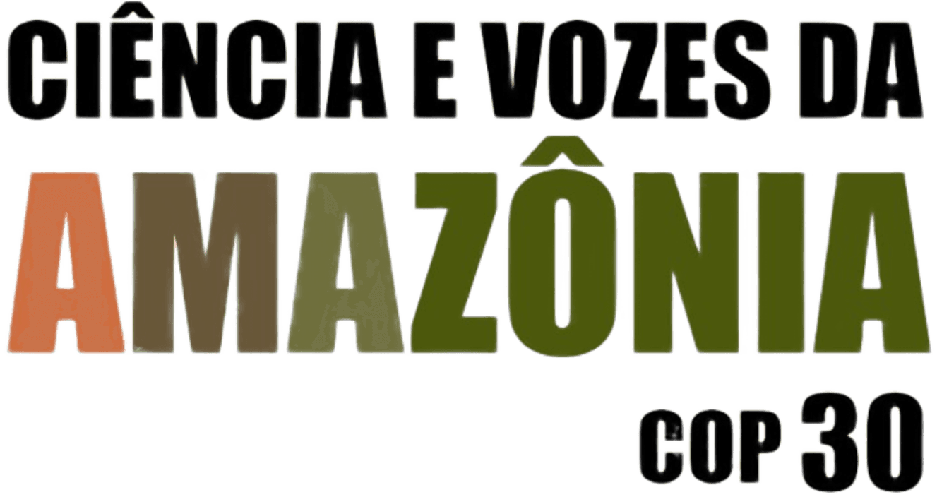 Ciência e Vozes da Amazônia — Science and Voices of the Amazon